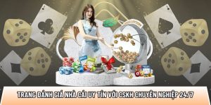 Trang đánh giá top10nhacai.biz với CSKH chuyên nghiệp 24/7